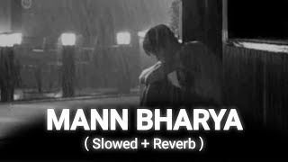 mann bharya  b praak slowed  reverb [upl. by Oirretno]