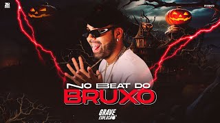 Grave Explosão  Cd Completo  No Beat do Bruxo 2024 [upl. by Sigmund]