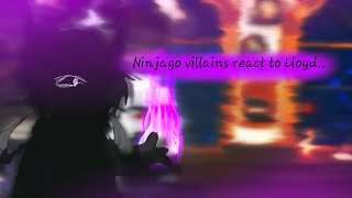 Ninjago villains react to Lloyd♡Gacha Ninjagoninjago reactAsha Gacha [upl. by Gnanmos]