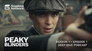 Peaky Blinders Season 1 Episode 1 Breakdown [upl. by Kalin]