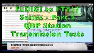 Linux FLDIGI to the Yaesu FT817 Tutorial  Part 4  QRP Transmission Testing [upl. by Dorise]