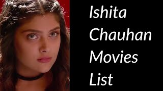 Ishita Chauhan Movies List [upl. by Rubenstein]