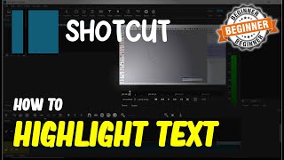 Shotcut How To Highlight Text [upl. by Ugo]