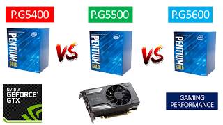 G5400 vs G5500 vs G5600  GTX 1060 6GB  Benchmarks Comparison [upl. by Gayner]