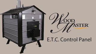 Woodmaster ETC Control Panel for Traditional Models [upl. by Dewhirst251]