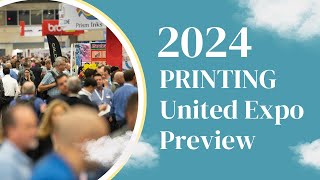 2024 PRINTING United Expo Preview [upl. by Solohcin]