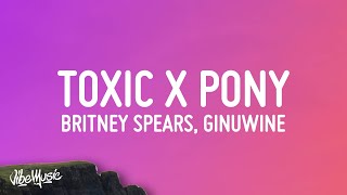 Britney Spears Ginuwine  Toxic X Pony TikTok Mashup Lyrics [upl. by Ynez975]