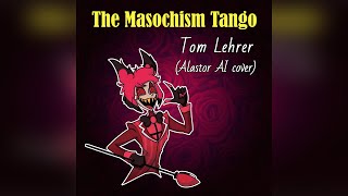 The Masochism Tango 1959  Alastor AI cover [upl. by Jessika]