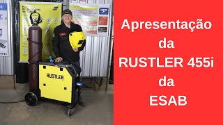 Apresentação da Máquina de Solda Inversora ESAB RUSTLER 455i [upl. by Gaut427]