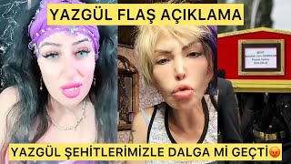 YAZGÜL ŞEHİTLERİMİZLE DALGA Mİ GEÇTİ YÜZLEŞME [upl. by Odlaumor113]