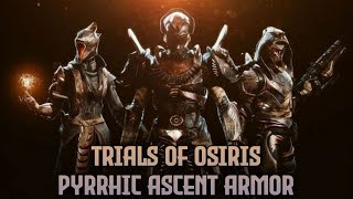 Destiny 2 Trials of Osiris Pyrrhic Ascent Full Armor Set  Titan Hunter amp Warlock  Season 13 [upl. by Nennarb]