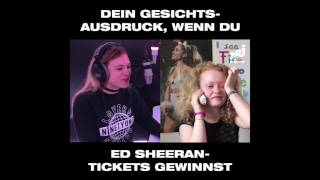 Dein Gesichtsausdruck wenn du Ed SheeranTickets gewinnst [upl. by Dolan]