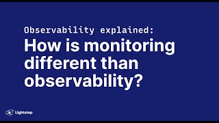 Observability explained How is monitoring different than observability [upl. by Findlay349]