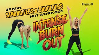 30 Minute Strong Legs amp Shoulder HIIT Workout  Intense Burn Out [upl. by Maclaine88]