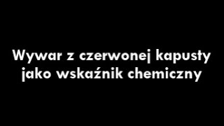 Wywar z czerwonej kapusty jako wskaźnik chemiczny [upl. by Photima]