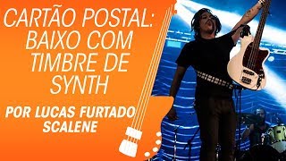 SCALENE O baixo com timbre de synth na música Cartão Postal por Lukão [upl. by Aneliram30]