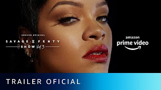 Savage X Fenty Vol 3  Trailer Oficial  Amazon Prime Video [upl. by Boggers603]