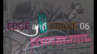 EDGE and CRAVE 06 [upl. by Prentiss]