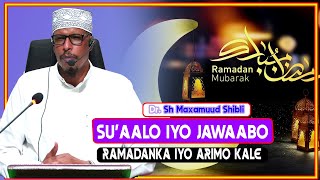 SUAALO IYO JAWAABO CUSUB RAMADAANKA QURAANKA IYO ARIMO KALE  Sh Dr Maxamuud Shibli [upl. by Latrell809]