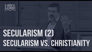 Secularism 2 Secularism VS Christianity [upl. by Ddat323]