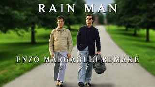 Rain Man Enzo Margaglio Remake [upl. by Hanimay]