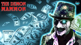 Mammon The Demon That Can Make You Rich [upl. by Davina]