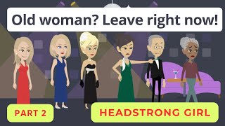 Headstrong Girl Part 2  English story  English conversation  Animated Stories [upl. by Patrizia]