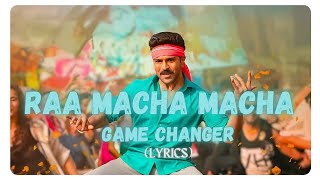 Raa Macha Macha Song Lyrics  Game Changer  Ram Charan  Shankar  Thaman S  Lost In Music [upl. by Desdemona]