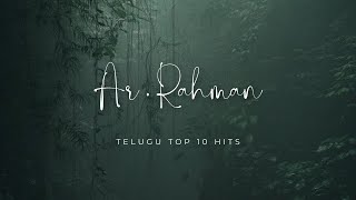 AR RAHMAN TELUGU TOP 10 HITS  AR RAHMAN MELODY TELUGU SONGS [upl. by Irap915]