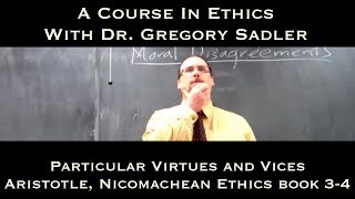 Particular Virtues and Vices Aristotle Nicomachean Ethics bk 3 and 4  A Course In Ethics [upl. by Asusej]