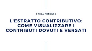 Lestratto contributivo come visualizzare i contributi dovuti e versati [upl. by Maggio162]