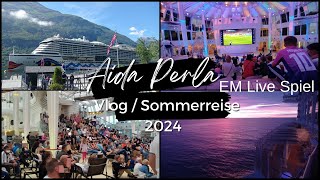 Aidaperla Vlog  Norwegens Fjorde ab Hamburg  EM Live Spiel  Fußball  2024  Vlog  4K [upl. by Noirrad]