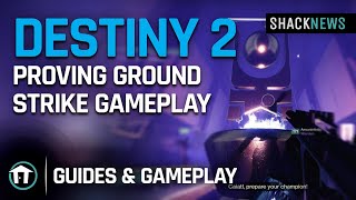 Destiny 2  Proving Ground Strike Gameplay [upl. by Tterab]