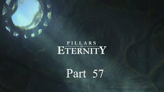 Pillars of Eternity Episode 57  Round 1 To The BBEG [upl. by Ahsain931]