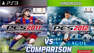 PES 2011 PS3 Vs PES 2012 Android [upl. by Gaby100]