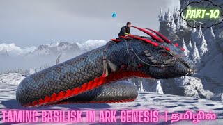 Taming basilisk in ark genesis1 PART10 in tamilark arksurvivalevolved jerry [upl. by Spalla]