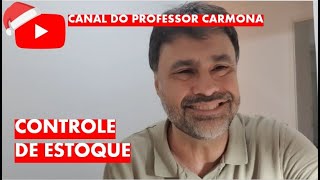 Controle de Estoque  Minuto com o Professor Carmona 11 [upl. by Eelarac]