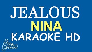 JEALOUS  NINA KARAOKE HQ [upl. by Marcell]