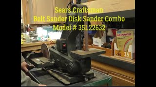 Sears Craftsman Vintage Belt Sander Disk Sander Combo Model 35122632 [upl. by Akiehsat800]