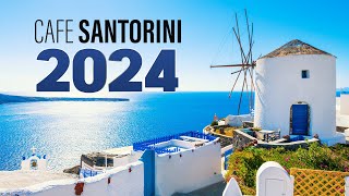 Café SANTORINI 2024  Chillout Lounge  Instrumental Music  Sit back relax and enjoy [upl. by Urd]