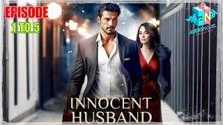 Innocent husband  ep 1 to 5  pocket novel story  audio book story innocent husband [upl. by Yann253]