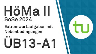 Extremwertaufgaben mit Nebenbedingungen  TU Dortmund Höhere Mathematik II BCIBWMLW [upl. by Eednar]