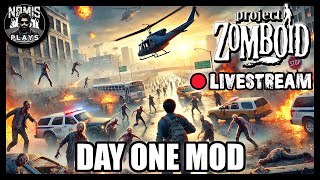 DAY ONE MOD  PART I  PROJECT ZOMBOID  MODDED [upl. by Eledoya]