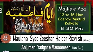 🔴 Live 1st Majlis Maulana  Syed Zeeshan Haider Rizvi sb  Ayyam e Fatemiya  Basravi Masjid Kolkata [upl. by Charie]