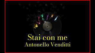 Antonello Venditti  Stai con me Lyrics Karaoke [upl. by Bergeman]