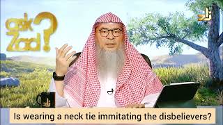 Is wearing a neck tie imitating the disbelievers  Assim al hakeem [upl. by Cinderella]