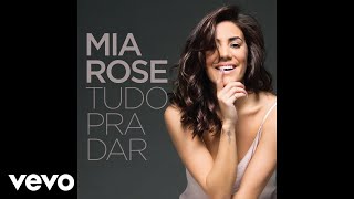 Mia Rose  Tudo Bem Audio [upl. by Anihpled]