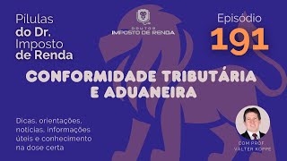 PDIR Ep 191 – Conformidade tributária e aduaneira [upl. by Flynn]