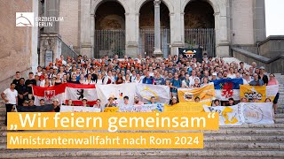 „Wir feiern gemeinsam“  Ministrantenwallfahrt nach Rom 2024 [upl. by Boar56]