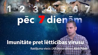 15 Pēc 7 dienām  Imunitāte pret lētticības vīrusu [upl. by Dareece134]